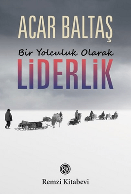 Bir Yolculuk Olarak Liderlik