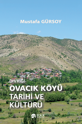 Divriği Ovacık Köyü Tarihi Ve Kültürü