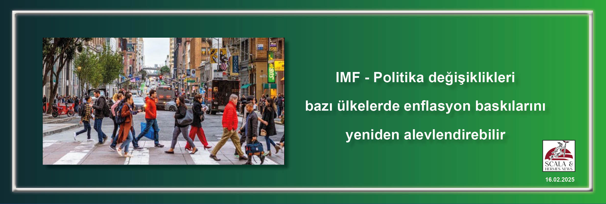 imf-politika-degisiklikleri-bazi-ulkelerde-enflasyon-baskilarini-yeniden-alevlendirebilir