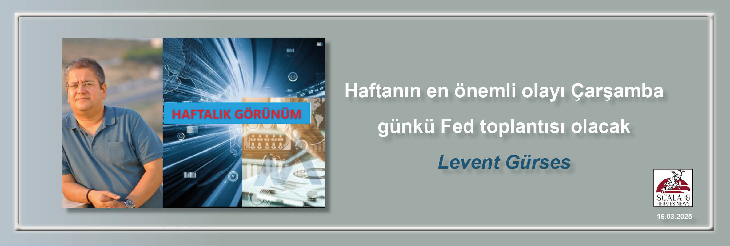 levent-gurses-haftanin-en-onemli-olayi-carsamba-gunku-fed-toplantisi-olacak