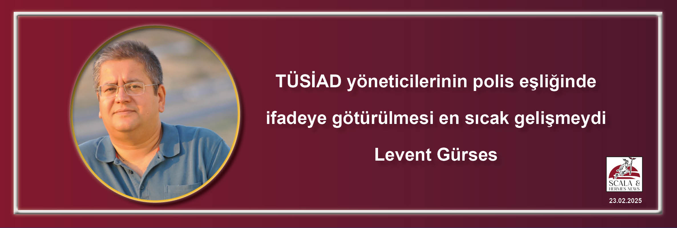 tusiad-yoneticilerinin-polis-esliginde-ifadeye-goturulmesi-en-sicak-gelismeydi-levent-gurses