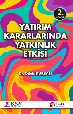 Yatırım Kararlarında Yatkınlık Etkisi